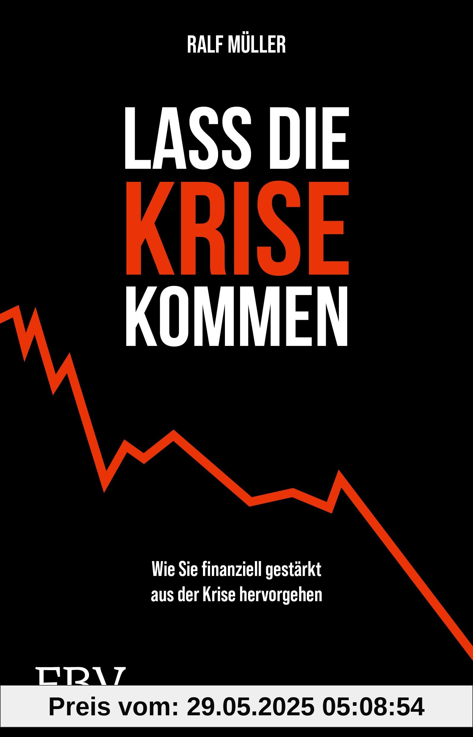 Lass die Krise kommen: Wie Sie finanziell gestärkt aus der Krise hervorgehen