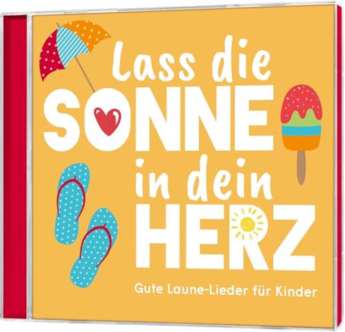 Lass die Sonne in dein Herz: Gute Laune-Lieder für Kinder von Gerth Medien GmbH