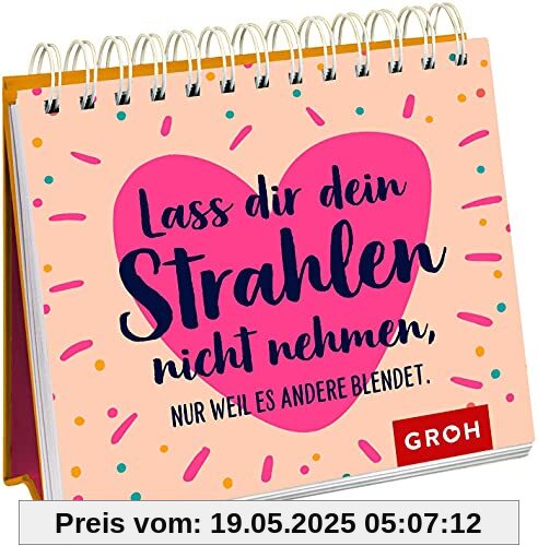 Lass dir dein Strahlen nicht nehmen – nur weil es andere blendet.