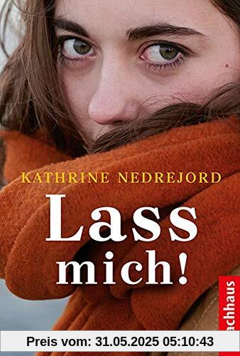 Lass mich!