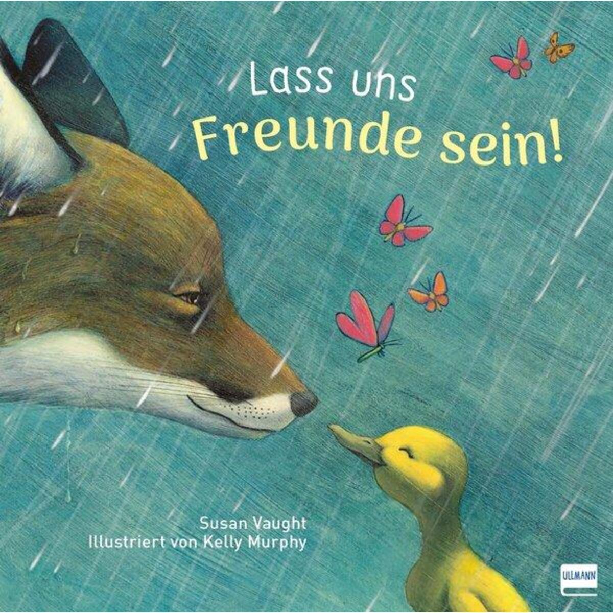 Lass uns Freunde sein! Lass uns Freunde sein! von Ullmann Medien GmbH