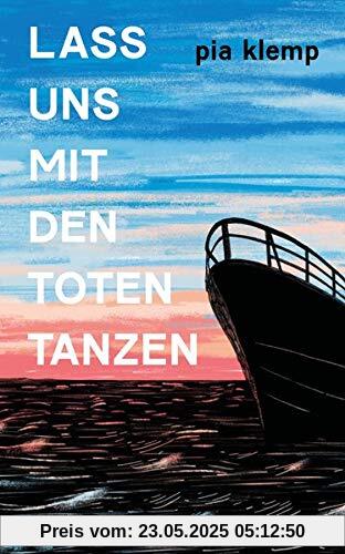 Lass uns mit den Toten tanzen: Roman