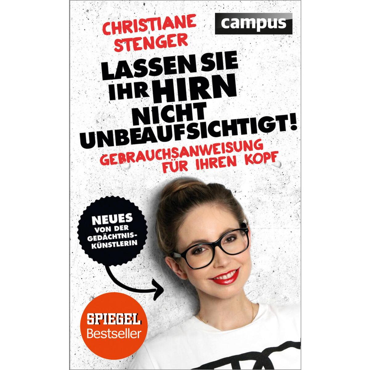 Lassen Sie Ihr Hirn nicht unbeaufsichtigt! von Campus Verlag GmbH
