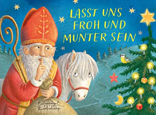 Lasst uns froh und munter sein (Eulenspiegel Kinderbuch)