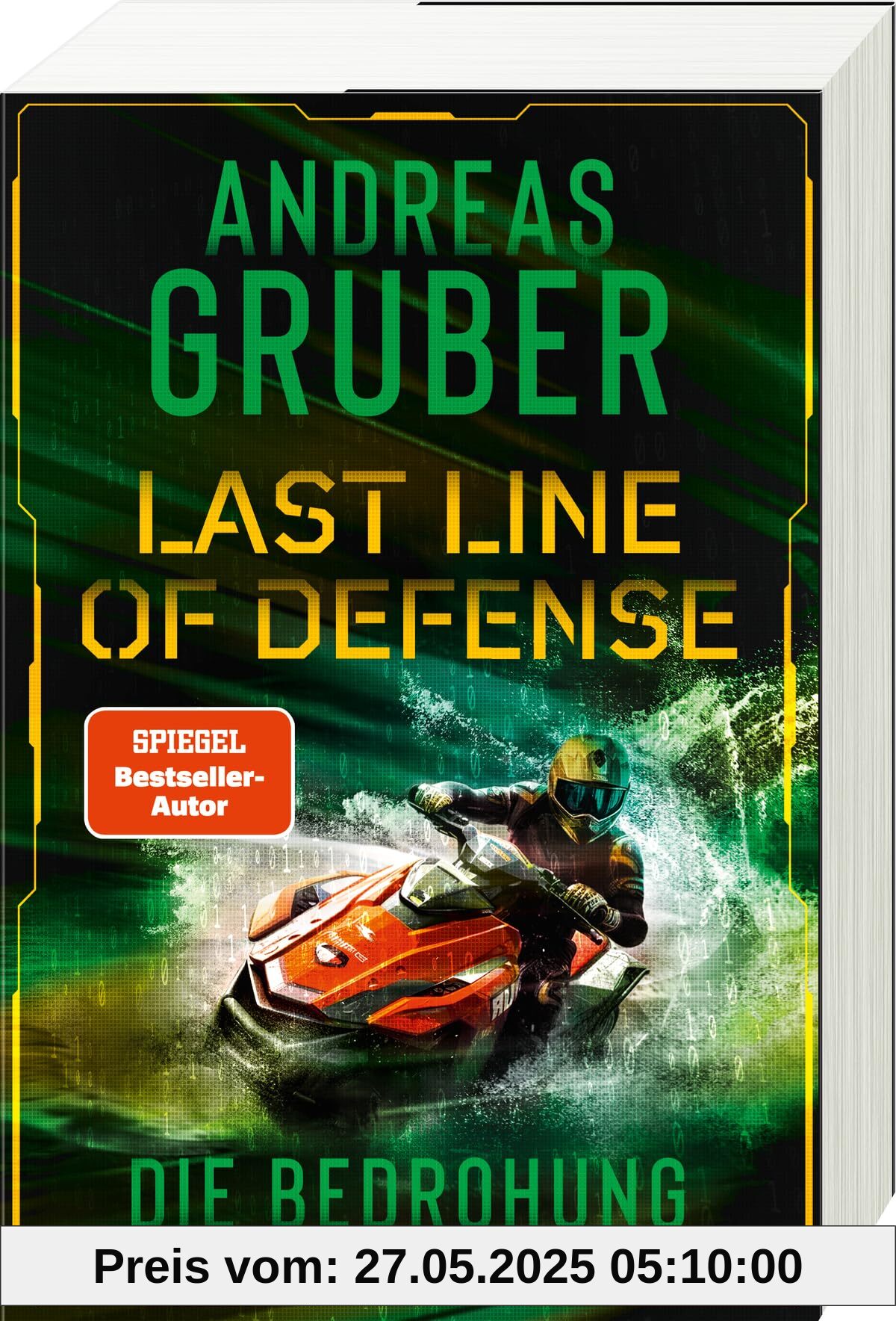 Last Line of Defense, Band 2: Die Bedrohung. Action-Thriller von Nr. 1 SPIEGEL Bestseller-Autor Andreas Gruber! (Last Line of Defense, 2)