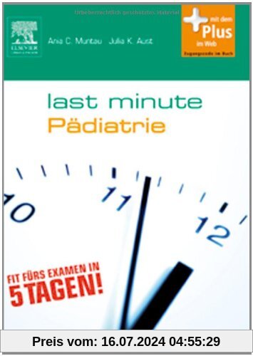Last Minute Pädiatrie: mit Zugang zum Elsevier-Portal