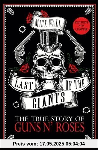 Last of the Giants: The True Story of Guns N' Roses