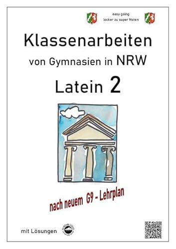 Latein 2, Klassenarbeiten von Gymnasien in NRW mit Lösungen nach Lehrplan G9