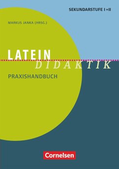 Latein-Didaktik. Praxishandbuch für die Sekundarstufe I und II. Buch von Cornelsen Verlag Scriptor