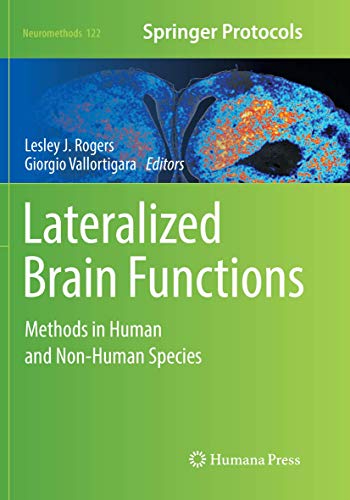 Lateralized Brain Functions: Methods in Human and Non-Human Species (Neuromethods, 122, Band 122)
