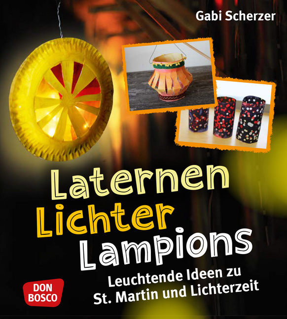 Laternen, Lichter, Lampions von Don Bosco Medien