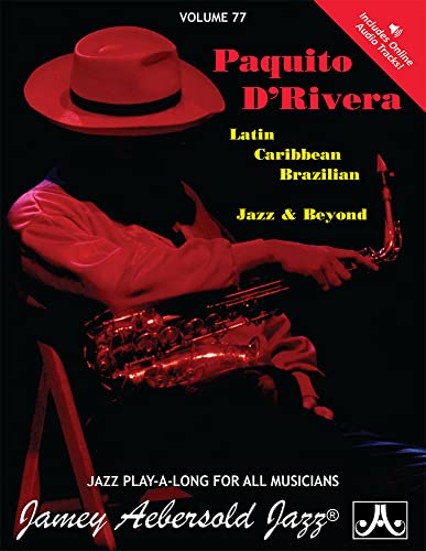 Latin Brazilian Caribbean Jazz: Latin, Brazilian, Caribbean, Jazz & Beyond, Book & Online Audio (Play- A-long, 77, Band 77)