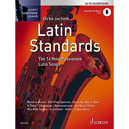 Latin Standards: Die 14 feurigsten Latin Songs. Alt-Saxophon. (Schott Saxophone Lounge)