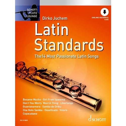 Latin Standards: Die 14 feurigsten Latin Songs. Flöte. (Schott Flute Lounge) von SCHOTT MUSIC GmbH & Co KG, Mainz