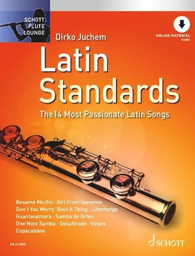 Latin Standards: Die 14 feurigsten Latin Songs. Flöte. (Schott Flute Lounge)