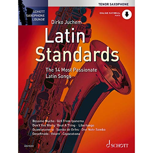 Latin Standards: Die 14 feurigsten Latin Songs. Tenor-Saxophon. (Schott Saxophone Lounge)