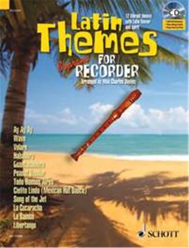 Latin Themes for Soprano Recorder: 12 Vibrant themes with Latin flavour and spirit. Sopran-Blockflöte. (Schott Master Play-Along Series) von Schott Music Distribution