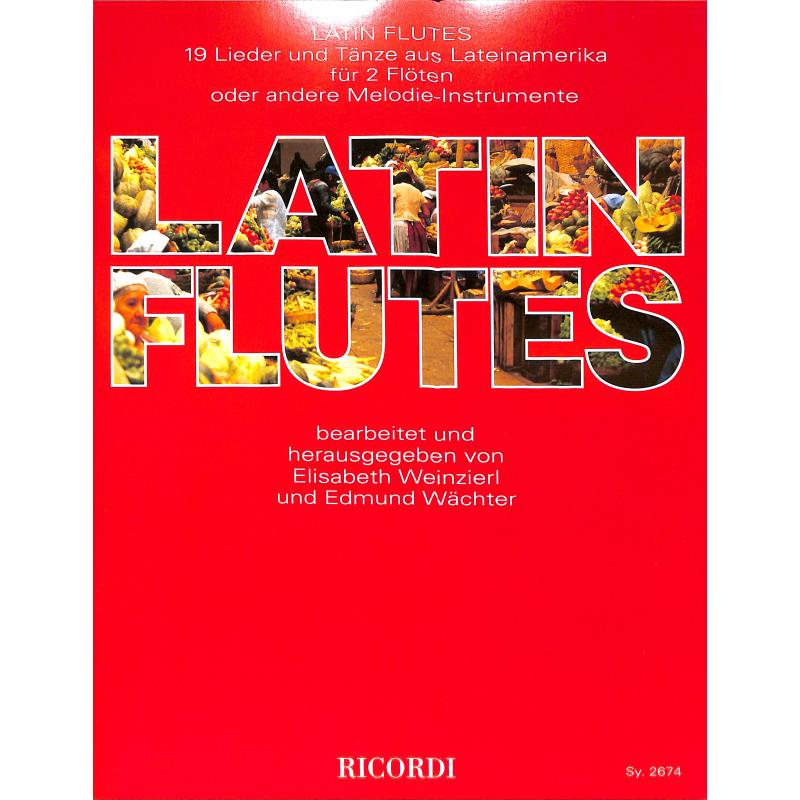 Latin flutes - 19 Lieder + Tänze aus Südamerika Latin flutes - 19 Lieder + Tänze aus Südamerika