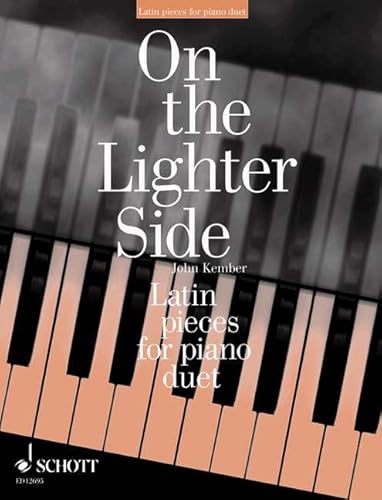 Latin pieces for piano duet: 7 pieces. Klavier 4-händig. (On the Lighter Side)