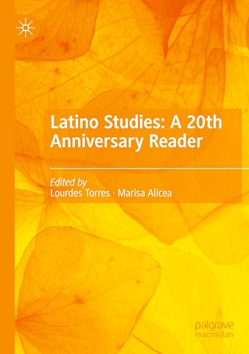 Latino Studies: A 20th Anniversary Reader von Palgrave Macmillan