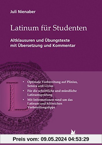 Latinum für Studenten: Altklausuren mit Übersetzung und Kommentar. Plinius, Seneca, Livius
