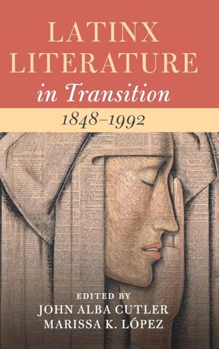 Latinx Literature in Transition, 1848-1992 Latinx Literature in Transition, 1848-1992 von Cambridge University Press