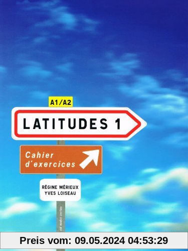 Latitudes: Cahier D'Exercices 1 & CD-Audio