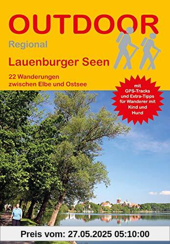 Lauenburger Seen: 22 Wanderungen zwischen Elbe und Ostsee (Outdoor Regional)