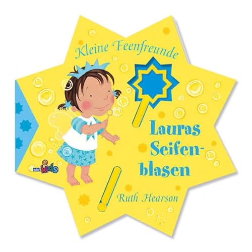 Lauras Seifenblasen (Kleine Feenfreunde) von Edel Books - ein Verlag der Edel Verlagsgruppe