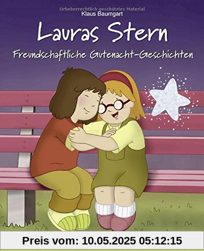Lauras Stern - Freundschaftliche Gutenacht-Geschichten: Band 12 (Lauras Stern - Gutenacht-Geschichten, Band 12)