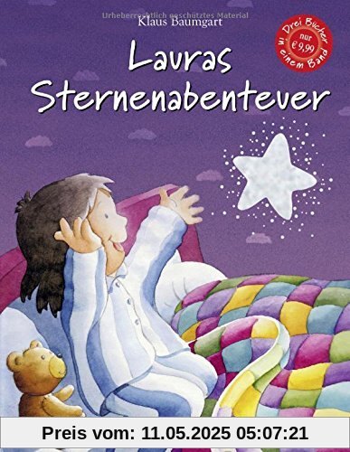 Lauras Sternenabenteuer: . Sammelband mit drei Bänden (Lauras Stern - Bilderbücher)