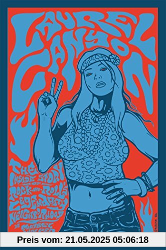 Laurel Canyon: The Inside Story of Rock-And-Roll's Legendary Neighborhood