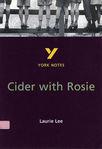 Laurie Lee 'Cider With Rosie': everything you need to catch up, study and prepare for 2021 assessments and 2022 exams (York Notes)