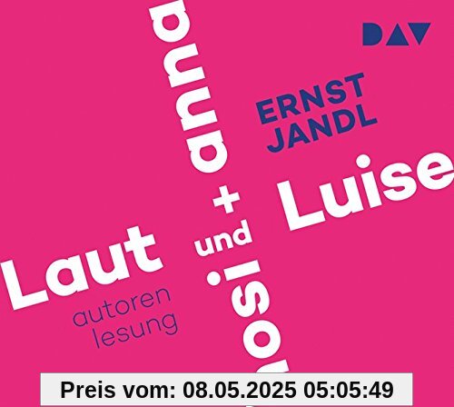 Laut und Luise / hosi + anna: Autorenlesung (1 CD)