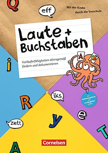 Laute + Buchstaben: Vorläuferfähigkeiten altersgemäß fördern und dokumentieren (Mit der Krake durch die Vorschule)