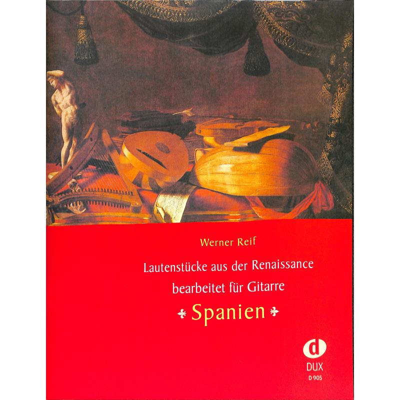 Lautenstücke aus der Renaissance - Spanien Lautenstücke aus der Renaissance - Spanien