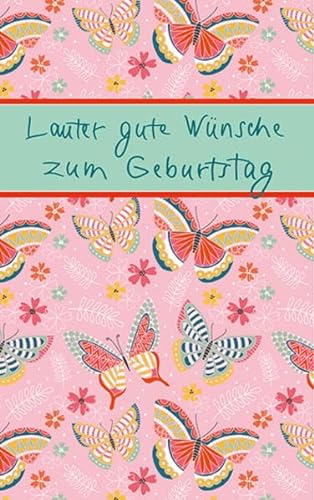Lauter gute Wünsche zum Geburtstag (Eschbacher Mini Präsent) von Verlag am Eschbach