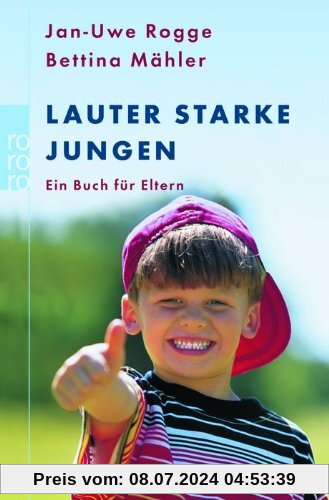 Lauter starke Jungen: Ein Buch für Eltern