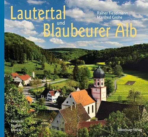 Lautertal und Blaubeurer Alb: Text von Wolfgang Alber. Deutsch, English, Francais