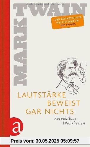 Lautstärke beweist gar nichts: Respektlose Wahrheiten Lautstärke beweist gar nichts: Respektlose Wahrheiten