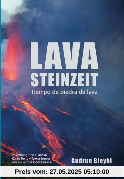Lavasteinzeit: Drei Monate leben am Fuße eines aktiven Vulkans / Edad de lava. Vivir tres meses al pie de un volcán activo