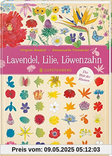 Lavendel, Lilie, Löwenzahn: Die Welt der Blumen