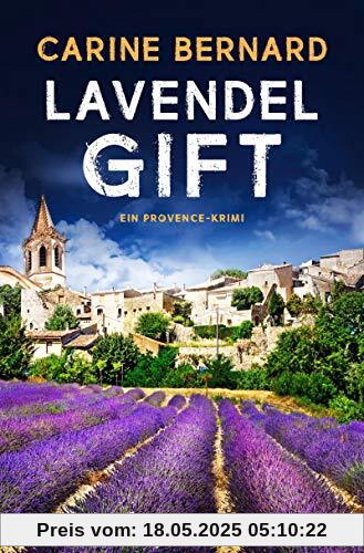 Lavendel-Gift: Ein Provence-Krimi (Die Lavendel-Morde, Band 2)