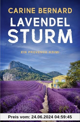 Lavendel-Sturm: Ein Provence-Krimi | Cosy Crime mit viel Frankreich-Flair