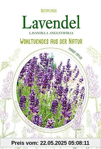 Lavendel: Wohltuendes aus der Natur