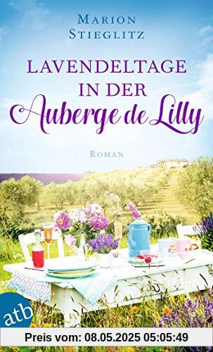 Lavendeltage in der Auberge de Lilly: Roman