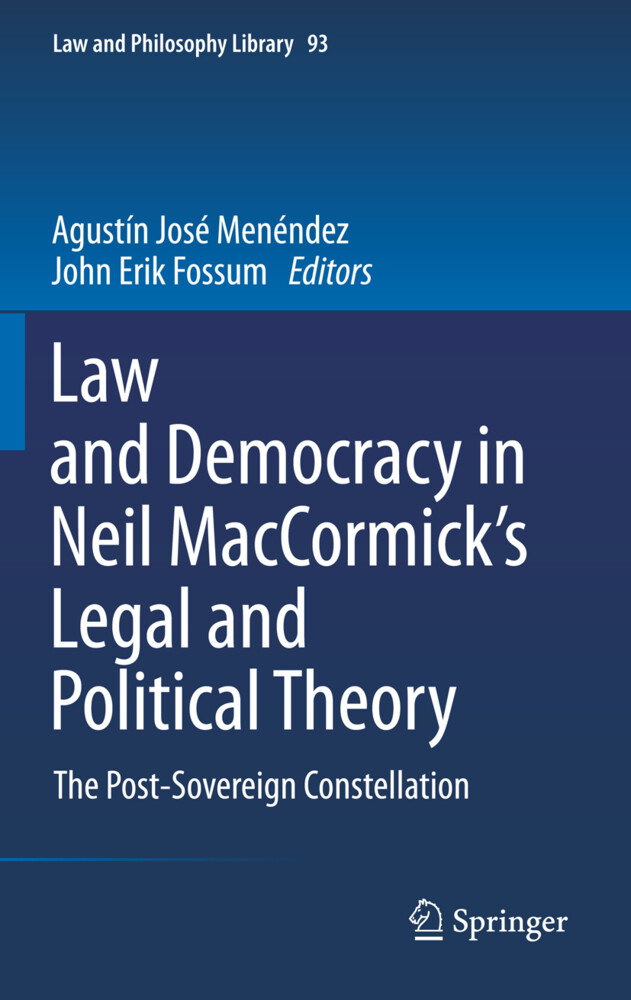 Law and Democracy in Neil MacCormick's Legal and Political Theory von Springer Netherlands
