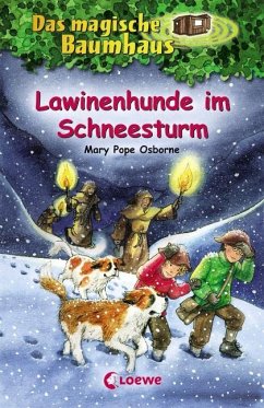 Lawinenhunde im Schneesturm / Das magische Baumhaus Bd.44 von Loewe / Loewe Verlag