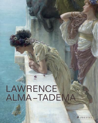 Lawrence Alma-Tadema (AT): At Home in Antiquity von Prestel