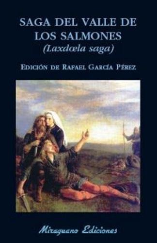 Laxdoela saga. Saga del Valle de los Salmones (Libros de los Malos Tiempos, Band 128) von Miraguano Ediciones